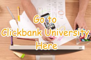 Clickbank University make money as clickbank affiliate